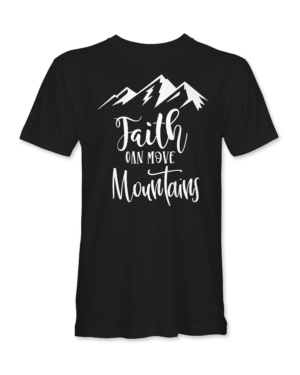 Faith Moves Mountains